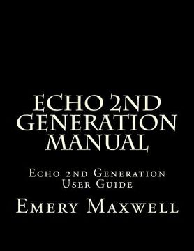 portada Echo 2nd Generation Manual: Echo 2nd Generation User Guide (in English)