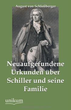 portada Neuaufgefundene Urkunden über Schiller und seine Familie (German Edition)