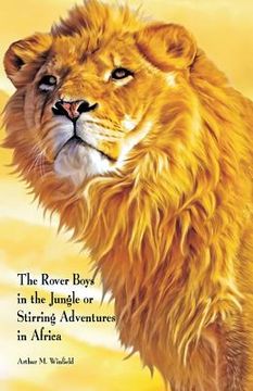 portada The Rover Boys in the Jungle or: Stirring Adventures in Africa (in English)