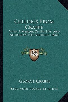 portada cullings from crabbe: with a memoir of his life, and notices of his writings (1832) (en Inglés)