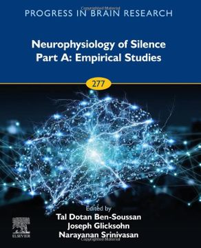 portada Neurophysiology of Silence Part a: Empirical Studies (Volume 277) (Progress in Brain Research, Volume 277)