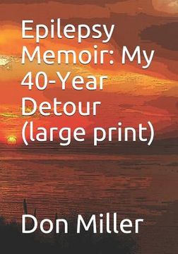 portada Epilepsy Memoir: My 40-Year Detour (Large Print) (en Inglés)