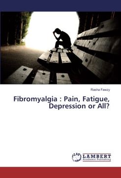portada Fibromyalgia : Pain, Fatigue, Depression or All?