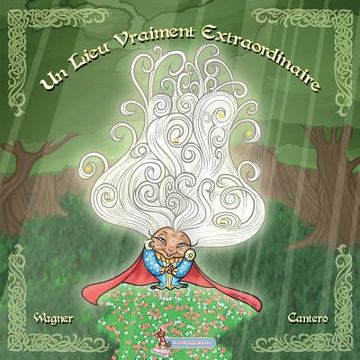 portada Un Lieu Vraiment Extraordinaire (French Version) (in French)