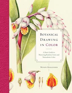 portada Botanical Drawing in Color: A Basic Guide to Mastering Realistic Form and Naturalistic Color 