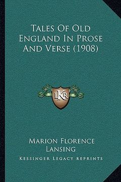 portada tales of old england in prose and verse (1908)