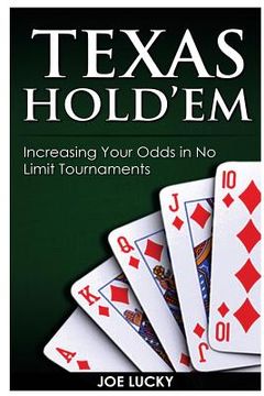 portada Texas Hold'em: Increasing Your Odds in No Limit Tournaments