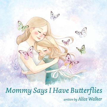 portada Mommy Says I Have Butterflies (en Inglés)