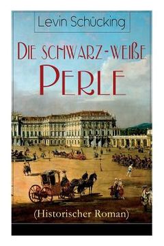 portada Die schwarz-weiße Perle (Historischer Roman) (en Alemán)