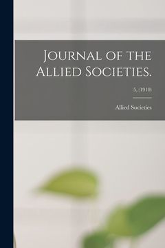 portada Journal of the Allied Societies.; 5, (1910) (en Inglés)