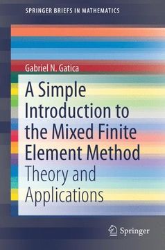 portada A Simple Introduction To The Mixed Finite Element Method: Theory And Applications (springerbriefs In Mathematics) (en Inglés)