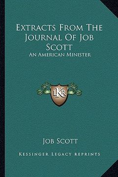 portada extracts from the journal of job scott: an american minister