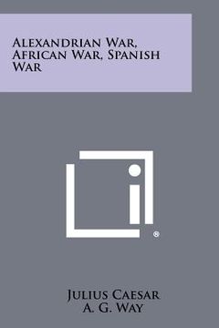 portada alexandrian war, african war, spanish war