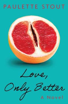 portada Love, Only Better: An Empowering Novel of Self-Discovery: A Novel (en Inglés)