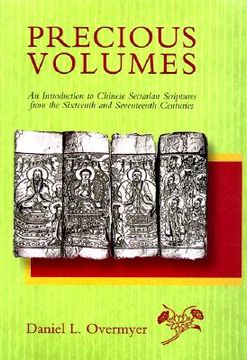 portada precious volumes: an introduction to chinese sectarian scriptures from the sixteenth and seventeenth centuries (en Inglés)