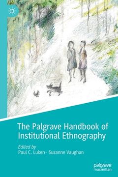 portada The Palgrave Handbook of Institutional Ethnography (en Inglés)