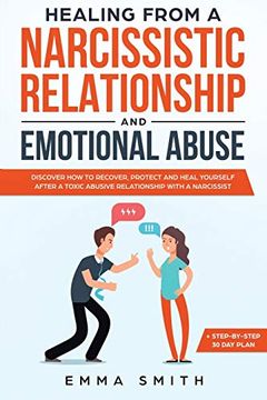 portada Healing From a Narcissistic Relationship and Emotional Abuse: Discover how to Recover, Protect and Heal Yourself After a Toxic Abusive Relationship With a Narcissist (in English)
