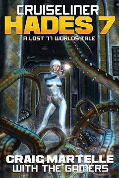 portada Cruiseliner Hades 7: A Lost 77 Worlds Tale (in English)