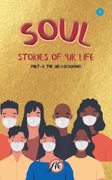 portada Soul: Stories of 'Ur Life Part-1: The Unlockdown (en Inglés)