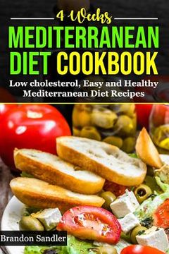 portada Mediterranean 4 Weeks Diet Cookbook: Low cholesterol, Easy and Healthy Mediterranean Diet Recipes (en Inglés)