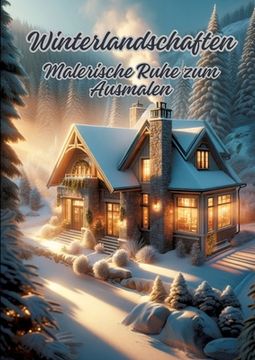 portada Winterlandschaften: Malerische Ruhe zum Ausmalen (en Alemán)