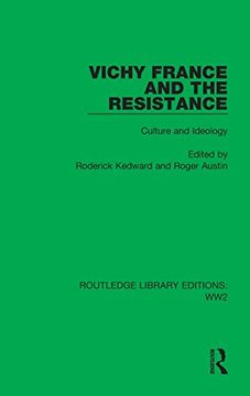 portada Vichy France and the Resistance: Culture and Ideology: 37 (Routledge Library Editions: Ww2) (in English)