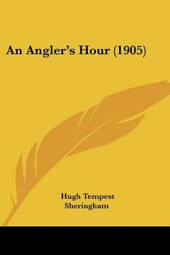 portada an angler's hour (1905)