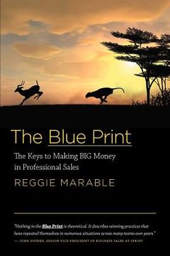 portada the blue print: the keys to making big money in professional sales (en Inglés)