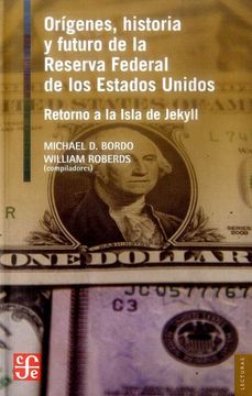 portada Origenes Historia y Futuro de la Reserva Federal de los Estados Unidos (in Spanish)