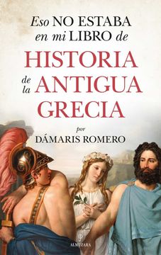portada Eso no Estaba en mi Libro de Historia de la Antigua Grecia (in Spanish)