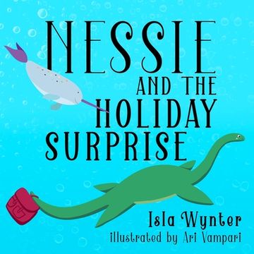 portada Nessie and the Holiday Surprise (en Inglés)