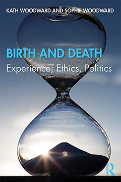 portada Birth and Death: Experience, Ethics, Politics (en Inglés)