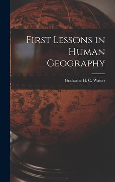 portada First Lessons in Human Geography (en Inglés)