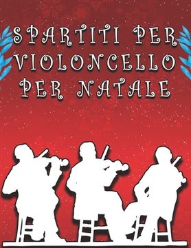 portada Spartiti per Violoncello per Natale: 20 Canzoni di Natale facili per Violino (en Inglés)