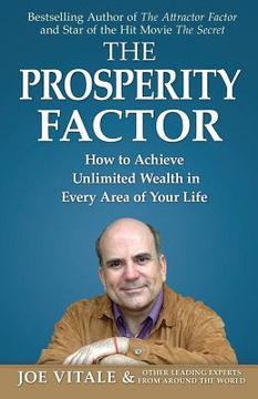 portada The Prosperity Factor: How to Achieve Unlimited Wealth in Every Area of Your Life (en Inglés)