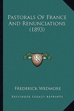 portada pastorals of france and renunciations (1893) (en Inglés)