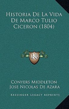 portada historia de la vida de marco tulio ciceron (1804)