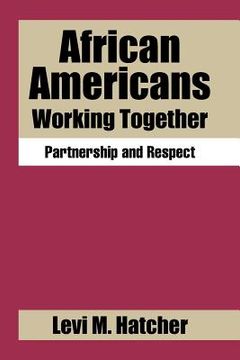 portada African Americans Working Together: Partnership and Respect