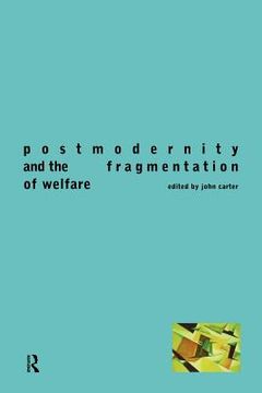 portada postmodernity and the fragmentation of welfare