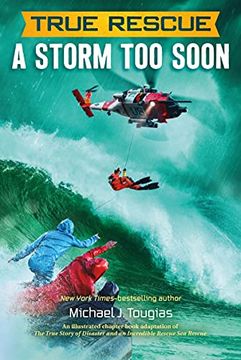 portada True Rescue: A Storm too Soon: A Remarkable True Survival Story in 80-Foot Seas (True Rescue Series) (in English)