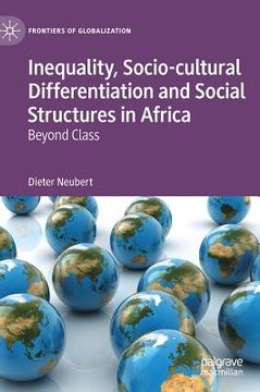 portada Inequality, Socio-Cultural Differentiation and Social Structures in Africa: Beyond Class (en Inglés)