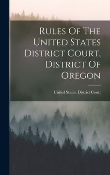 portada Rules Of The United States District Court, District Of Oregon