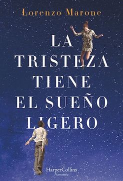 portada La Tristeza Tiene el Sueño Ligero - Lorenzo Marone - Libro Físico (in Spanish)