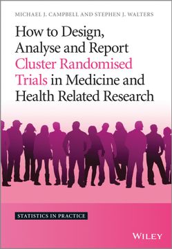 portada How To Design, Analyse And Report Cluster Randomised Trials In Medicine And Health Related Research
