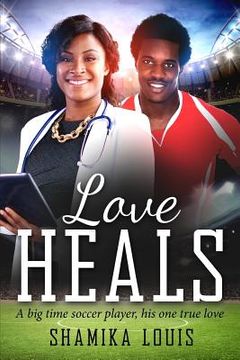portada Love Heals: A Millionaire Sports African American Romance For Adults (en Inglés)