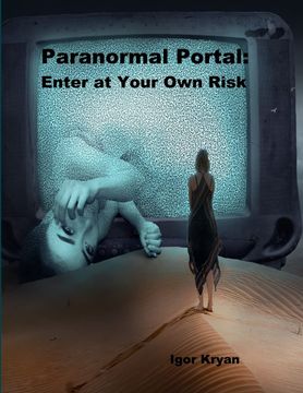 Paranormal Portal: Enter at Your own Risk