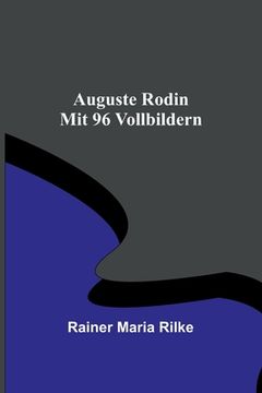 portada Auguste Rodin; Mit 96 Vollbildern 