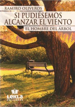portada Si pudiésemos alcanzar el viento: El hombre del árbol (in Spanish)