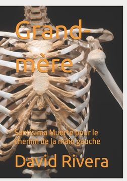 portada Grand-mère: Santisima Muerte pour le chemin de la main gauche (in French)