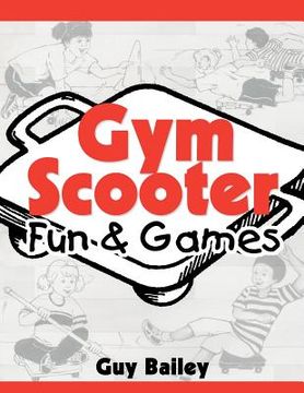 portada gym scooter fun & games (in English)